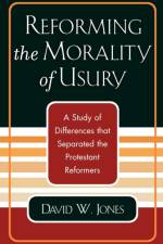 Reforming the Morality of Usury af David W. Jones