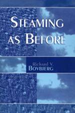 Steaming as Before af Richard V. Bovbjerg