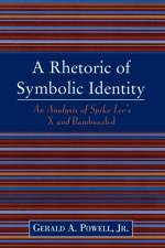 A Rhetoric of Symbolic Identity af Gerald A. Powell