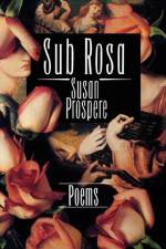 Sub Rosa af Susan Prospere