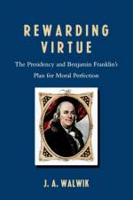 Rewarding Virtue af J. A. Walwik