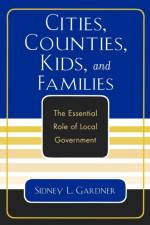 Cities, Counties, Kids, and Families af Sidney L. Gardner