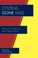 Citizens Gone Wild af George Zilbergeld