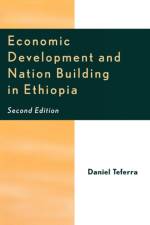 Economic Development and Nation Building in Ethiopia af Daniel Teferra
