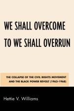 We Shall Overcome to We Shall Overrun af Hettie V. Williams