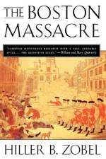 The Boston Massacre af Hiller B. Zobel