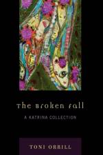 The Broken Fall af Toni Orrill