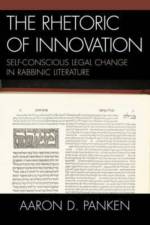 The Rhetoric of Innovation af Aaron D. Panken