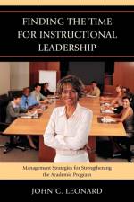 Finding the Time for Instructional Leadership af John C. Leonard