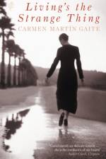 Living's The Strange Thing af Carmen Martín Gaite