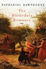 The Blithedale Romance af Nathaniel Hawthorne