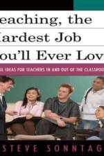 Teaching, the Hardest Job You'll Ever Love af Steve Sonntag