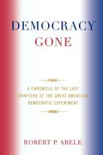 Democracy Gone af Robert P. Abele