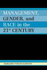 Management, Gender, and Race in the 21st Century af Margaret Foegen Karsten