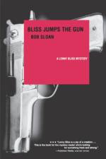 Bliss Jumps the Gun - A Lenny Bliss Mystery af B. Sloan