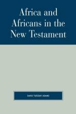 Africa and Africans in the New Testament af David Tuesday Adamo