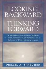 Looking Backward-Thinking Forward af Drexel A. Sprecher