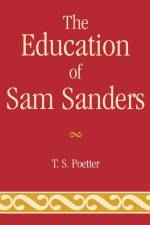 The Education of Sam Sanders af T. S. Poetter
