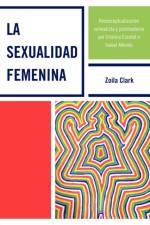 La Sexualidad Femenina af Zoila Clark