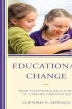 Educational Change af Clifford H. Edwards