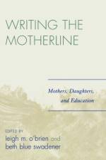 Writing the Motherline