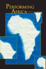 Performing Africa af Paulla A. Ebron