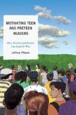 Motivating Teen and Preteen Readers af Jeffrey Pflaum