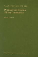 Plant Strategies and the Dynamics and Structure of Plant Communities af David Tilman
