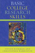 Basic College Research Skills af Steven Bookman