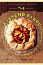 The Weekend Baker af Abigail Johnson Dodge