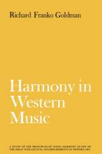 Harmony in Western Music af Richard Franko Goldman