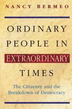 Ordinary People in Extraordinary Times af Nancy G. Bermeo