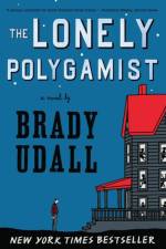 The Lonely Polygamist af Brady Udall