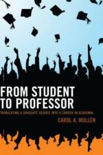 From Student to Professor af Carol A. Mullen