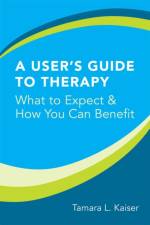 A User's Guide to Therapy af Tamara L. Kaiser