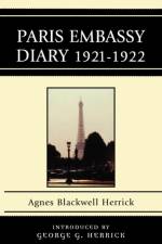 Paris Embassy Diary 1921D1922 af Agnes Blackwell Herrick