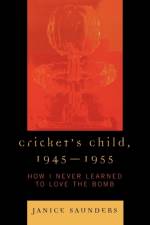 Cricket's Child, 1945-1955 af Janice Saunders