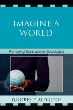 Imagine a World af Delores P. Aldridge