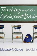 Teaching and the Adolescent Brain af Jeb (University of Wyoming) Schenck