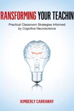 Transforming Your Teaching af Kimberly Carraway