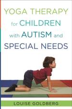 Yoga Therapy for Children with Autism and Special Needs af Louise Goldberg