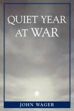 Quiet Year at War af John Wager