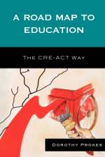 A Roadmap to Education af Dorothy Prokes
