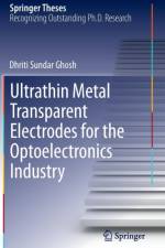 Ultrathin Metal Transparent Electrodes for the Optoelectronics Industry af Dhriti Sundar Ghosh