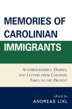 Memories of Carolinian Immigrants