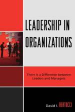 Leadership in Organizations af David I. Bertocci