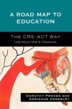 A Roadmap to Education af Dorothy Prokes