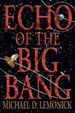 Echo of the Big Bang af Michael D. Lemonick