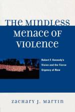 The Mindless Menace of Violence af Zachary J. Martin