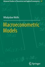 Macroeconometric Models af Wladyslaw Welfe